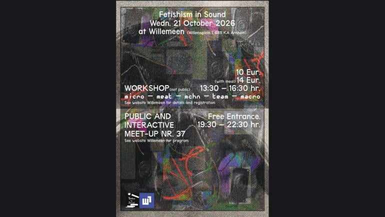 Workshop: micro – meat – mchn – team – macro ism Fetishism In Sound