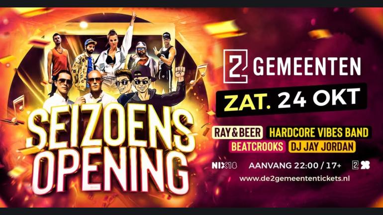 Seizoensopening met o.a. de Hardcore Vibes Band, Beatcrooks, Ray & Beer, DJ Jay Jordan