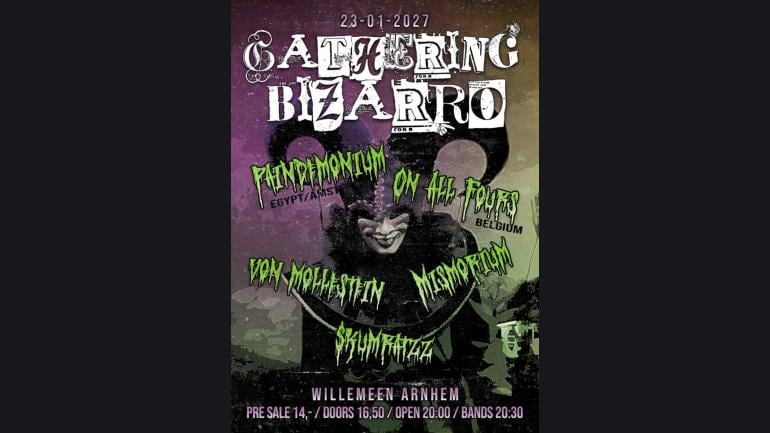 Gathering Bizarro met: Paindemonium  In All Fours (BE)  Von Mollestein  Mismorium   Skumratzz