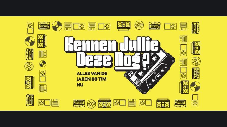 KENNEN JULLIE DEZE NOG?