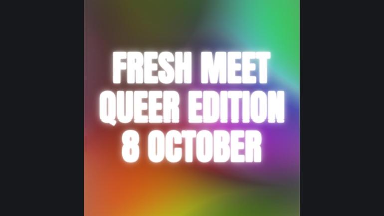 FRESH MEET | QUEER EDITION