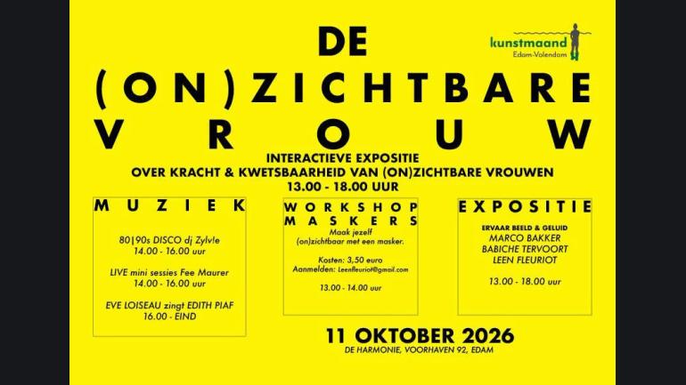- i.s.m. de Kunstmaand Edam-Volendam - De (On)zichtbare Vrouw - Expo  Live DJ & Songwriter -