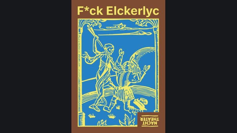 Nacht-theater: F*ck Elckerlyc