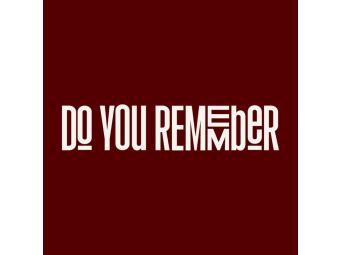 Do You Remember