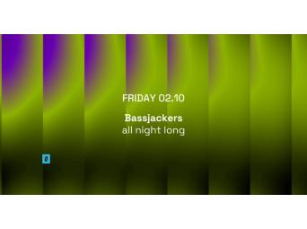 TOFFLER Presents BASSJACKERS All night long
