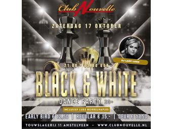 THE BLACK & WHITE PARTY IN CLUB NOUVELLE AMSTELVEEN MET DJ LADY LAGO