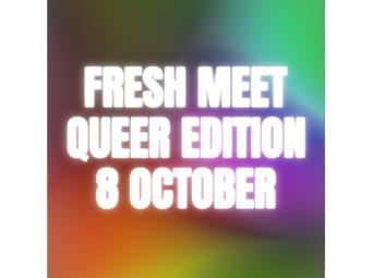 FRESH MEET | QUEER EDITION