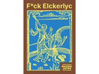 Nacht-theater: F*ck Elckerlyc