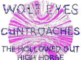 WOLF EYES (US)  Cuntroaches  THOHH