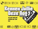 KENNEN JULLIE DEZE NOG?