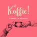 KOFFIE! (première)