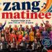 Zang Matinee