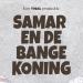 Samar en de bange koning (8+)
